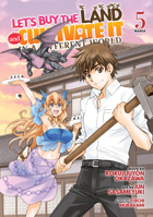 Let's Buy the Land and Cultivate It in a Different World (Manga) Vol. 5 B0BXWJP8M2 Book Cover