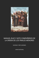 MANUEL RUIZ Y SIETE COMPAÑEROS DE LA ORDEN DE LOS FRAILES MENORES: NOVENA Y REFLEXIONES (Spanish Edition) B0GL27DJFF Book Cover