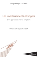 Les investissements étrangers: Droit applicable et tribunal compétent (Logiques Juridiques) (French Edition) 2343171947 Book Cover