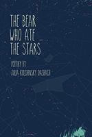 The Bear Who Ate the Stars 0990903516 Book Cover