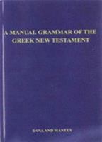 Manual Grammar of the Greek New Testament, A (With Index) B000PRYO7S Book Cover