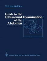 Guide to Ultrasound Examination of the Abdomen 0387962255 Book Cover