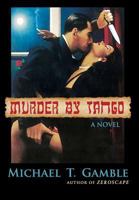 Murder by Tango 0692752285 Book Cover