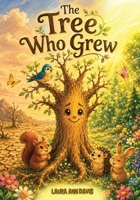 The Tree Who Grew B0H7FNRDWT Book Cover