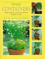 Simply Containers: Bright Ideas for Your Patio, Balcony, Windows & Walls 0706376463 Book Cover