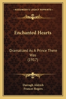 Enchanted Hearts: Dramatized as a Prince There Was 1167014677 Book Cover