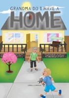 Grandma Do I Have a Home 1525528513 Book Cover