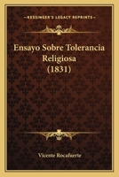 Ensayo Sobre Tolerancia Religiosa (1831) 1175248193 Book Cover