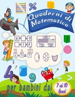 per bambini dai 7 ai 10 anni quaderni di matematica: Attività di addizione e sottrazione di esercizi di matematica per la scuola materna e la scuola m B0913632LN Book Cover