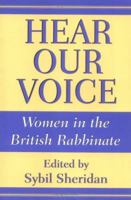 Hear Our Voice: Women in the British Rabbinate 157003088X Book Cover