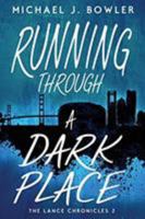 Running Through A Dark Place 0990306305 Book Cover