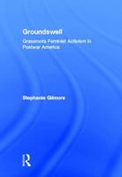 Groundswell: Grassroots Feminist Activism in Postwar America 0415801451 Book Cover
