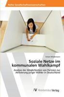 Soziale Netze im kommunalen Wahlkampf 3639462858 Book Cover