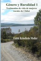 Género y Ruralidad 1: Testimonios de vida de mujeres rurales de Chiloé. B0B95DZXDP Book Cover