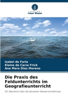 Die Praxis des Feldunterrichts im Geografieunterricht (German Edition) 620944721X Book Cover