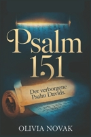 PSALM 151: Der verborgene Psalm Davids (German Edition) B0DXQ71CSS Book Cover