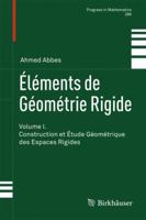 Elements de Geometrie Rigide: Volume I: Construction Et Etude Geometrique Des Espaces Rigides 3034800118 Book Cover