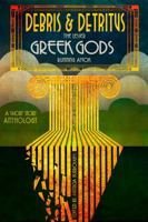 Debris & Detritus, The Lesser Greek Gods Running Amok 1940699142 Book Cover