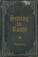 Setting in Roots: Part 1 1954779070 Book Cover