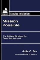 Mission Possible: The Biblical Strategy for Reaching the Lost (Regnum Studies in Mission) 1597528218 Book Cover