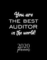 You Are The Best Auditor In The World! 2020 Planner: Nice 2020 Calendar for Auditor Christmas Gift Idea for Auditor Auditor Journal for 2020 120 pages 8.5x11 inches 1710349573 Book Cover
