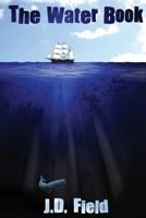 The Water Book (Volume 1) 1479363332 Book Cover