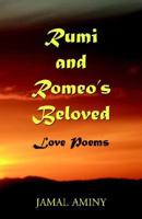 Rumi and Romeo's Beloved: Love Poems 1587366150 Book Cover