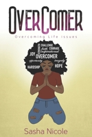 Overcomer: Overcoming Life Issues 1709781513 Book Cover