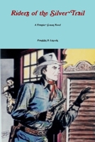 Riders of the Silver Trail 130458688X Book Cover