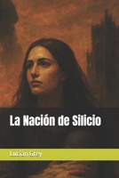 La Nación de Silicio (Spanish Edition) B0FLXL7S6H Book Cover
