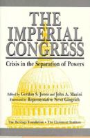 The Imperial Congress: Crisis in the Separation of Powers 0886874084 Book Cover