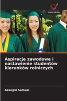 Aspiracje zawodowe i nastawienie studentów kierunków rolniczych (Polish Edition) 6630058860 Book Cover