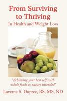 From Surviving to Thriving: In Health and Weight Loss 1462713262 Book Cover