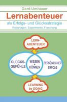 Lernabenteuer ALS Erfolgs- Und Gluecksstrategie: Reportagen, Experimente, Forschung 1502384310 Book Cover
