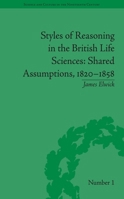 Styles of Reasoning in the British Life Sciences: Shared Assumptions, 1820–1858 0822966344 Book Cover