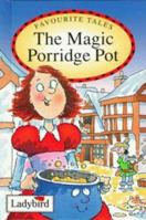 The Magic Porridge Pot (Favourite Tales) 072141561X Book Cover