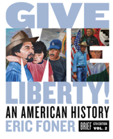 Give Me Liberty! : Brief Edition 0393418200 Book Cover