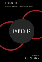 Impious: My Thoughts 1798249308 Book Cover