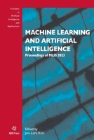 Machine Learning and Artificial Intelligence: Proceedings of MLIS 2023 (Frontiers in Artificial Intelligence and Applications, 374) 1643684469 Book Cover