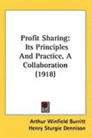Profit Sharing, Its Principles and Practice: A Collaboration 1177183900 Book Cover