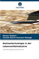 Nukleartechnologie in der Lebensmittelindustrie (German Edition) 6630420160 Book Cover