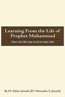 Learning from the Life of Prophet Muhammad: Peace and Blessing of God Be Upon Him 1438949480 Book Cover