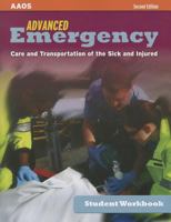 Advanced Emergency Care and Transportation of the Sick and Injured Student Workbook 1449600816 Book Cover