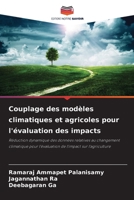 Couplage des modèles climatiques et agricoles pour l'évaluation des impacts 6209652026 Book Cover