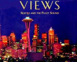 Views: Seattle and the Puget Sound 0963781618 Book Cover