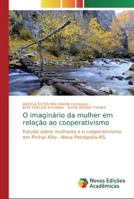 O imaginário da mulher em relação ao cooperativismo 6139710529 Book Cover