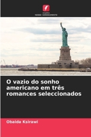 O vazio do sonho americano em três romances seleccionados (Portuguese Edition) 6207763238 Book Cover