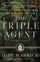 The Triple Agent: The al-Qaeda Mole who Infiltrated the CIA 0385534183 Book Cover