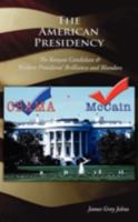 The American Presidency: The Kenyan Candidate & Modern Presidents Brilliance and Blunders 1438922663 Book Cover