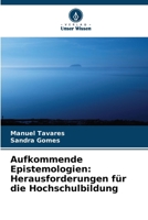 Aufkommende Epistemologien: Herausforderungen für die Hochschulbildung (German Edition) 620613072X Book Cover